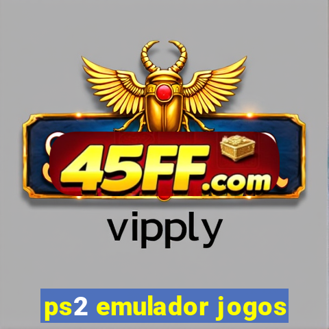 ps2 emulador jogos